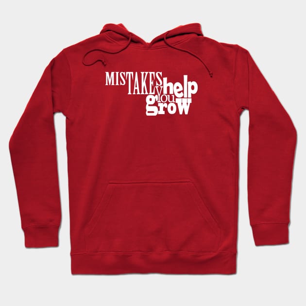 Mistakes Help You Grow Hoodie by Day81